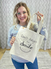Load image into Gallery viewer, Don&#39;t Forget To Smile Tote Bag
