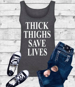 Thick Thighs Save Lives Tank