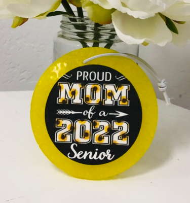 Proud Mom of Senior 2022 Freshie
